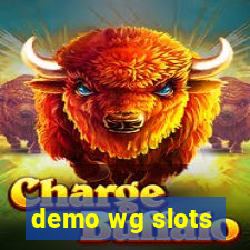 demo wg slots